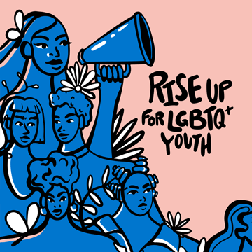 Rise Up for LGBTQ+ Youth